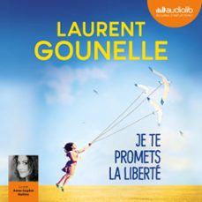 je te promets la liberte (audiolibro)-laurent gounelle-9782367627984