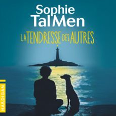 la tendresse des autres (audiolibro)-sophie tal men-9782374346984