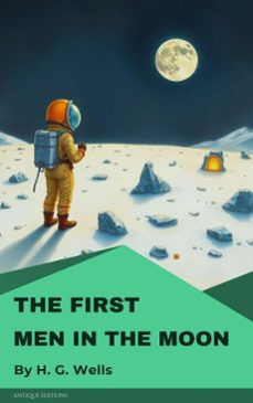 the first men in the moon (ebook)-h. g. wells-9782379263484