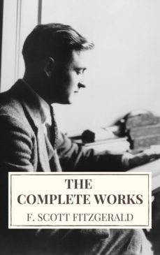 the complete works of f. scott fitzgerald (ebook)-f. scott fitzgerald-9782380375084