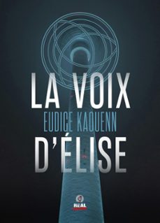 la voix d'elise (ebook)-eudice kaouenn-9782385756284