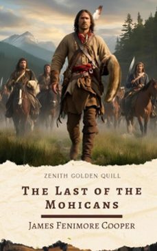 the last of the mohicans (ebook)-james fenimore cooper-zenith golden quill-9782386913884