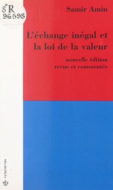 l'echange inegal et la loi de la valeur (ebook)-samir amin-9782402463584