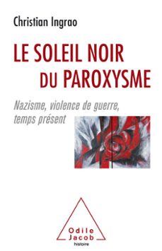 le soleil noir du paroxysme (ebook)-christian ingrao-9782738154484