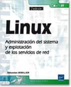 expert it linux - administracion del sistema y explotacion de los servicios de red (2ª edicion)-9782746079984