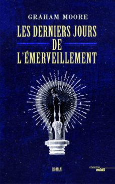 les derniers jours de l'emerveillement (ebook)-graham moore-9782749154084