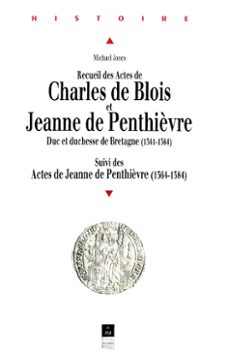 recueil des actes de charles de blois et jeanne de penthièvre (ebook)-michael jones-9782753524484