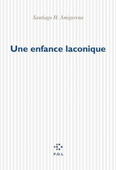 une enfance laconique (ebook)-santiago h. amigorena-9782818015384