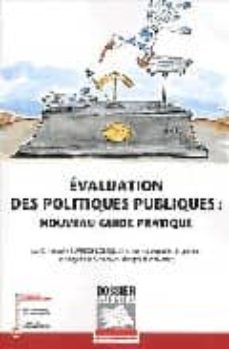 evaluation des politiques publiques: nouveau guide pratique-christophe ruprich robert-magali bencivenga-9782841304684