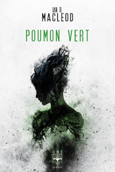 poumon vert (ebook)-ian r. macleod-9782843447884