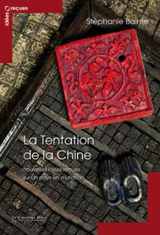 la tentation de la chine - nouvelles idees recues (ebook)-stéphanie balme-9782846708784