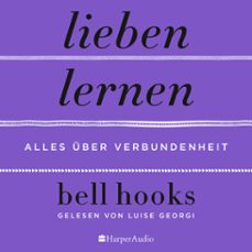 lieben lernen – alles über verbundenheit (ungekürzt) (audiolibro)-bell hooks-9783365005484