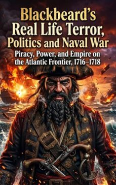 blackbeard's real life: terror, politics and naval war (ebook)-noah barrett-9783565326884