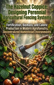 the hazelnut coppice: designing perennial agricultural fencing systems-beatrice lawson-9783565588084