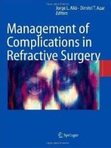 management of complications in refractive surgery-jorge l. alio-dimitri t. azar-9783642072284