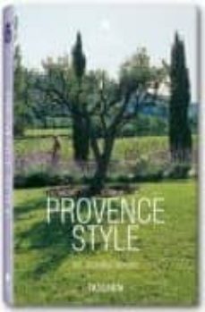 provence style: paisajes, casas, interiores, detalles (ed. trilin gue italiano-español-portugues)-9783836507684