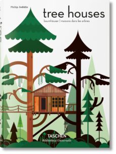 tree houses. castillos de cuento en el aire-philip jodidio-9783836561884