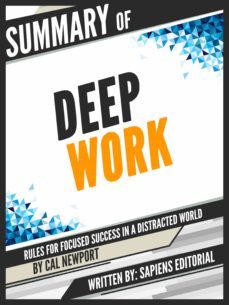 summary of "deep work: rules for focused success in a distracted world - cal newport" (ebook)-cal newport-9783963130984