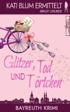 glitzer, tod und tortchen (ebook)-birgit gruber-9783967146684