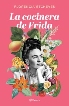 la cocinera de frida (ebook)-florencia etcheves-9786070792984