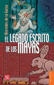 el legado escrito de los mayas (ebook)-mercedes de la garza camino-9786071637284
