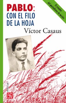 pablo: con el filo de la hoja (ebook)-victor casaus-9786071666284