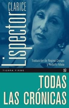 todas las cronicas-clarice lispector-9786071673084