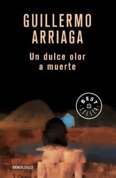 un dulce olor a muerte (ebook)-guillermo arriaga-9786073156684