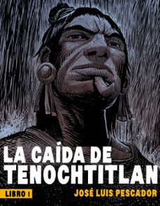 la caída de tenochtitlan i (ebook)-josé luis pescador-9786073181884