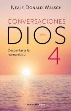 conversaciones con dios 4: despertar a la humanidad (conversations with god 4)-neale donald walsch-9786073189484