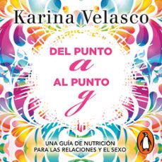 del punto a al punto g (audiolibro)-karina velasco-9786073194884