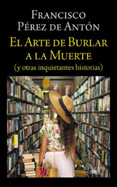 el arte de burlar a la muerte (ebook)-francisco perez de anton-9786073846684