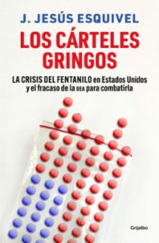 los carteles gringos (ebook)-j. jesús esquivel-9786073859684