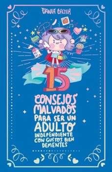 15 consejos malvados para ser un adulto independiente con gustos bien dementes (ebook)-vania bachur-9786073866484