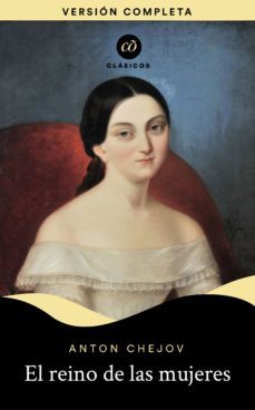 el reino de las mujeres (ebook)-anton chejov-9786074570984