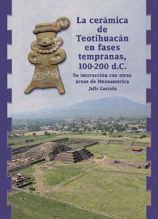 la ceramica de teotihuacan en fases tempranas, 100-200 d. c. (ebook)-9786075399584