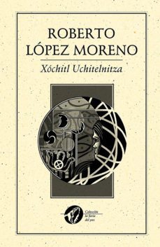 xochitl uchitelnitza (ebook)-roberto lopez moreno-9786078312184