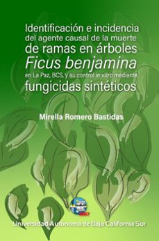 identificacion e incidencia del agente causal de la muerte de ramas en arboles (ebook)-mirella romero bastidas-9786078654284
