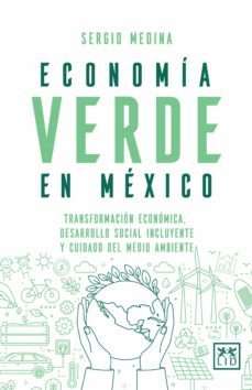 economia verde en mexico (ebook)-sergio medina-9786079380984