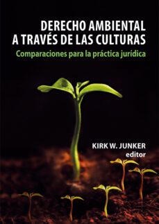 derecho ambiental a traves de las culturas (ebook)-kirk w. junker-9786123178284