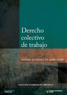 derecho colectivo de trabajo (ebook)-manuel gonzalo de lama laura-9786123350284