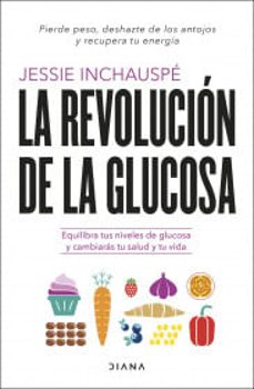 la revolucion de la glucosa-jessie inchauspe-9786280004884
