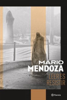 leer es resistir-mario mendoza-9786287611184