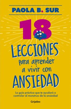 18 lecciones para aprender a vivir con ansiedad (ebook)-paola sur-9786287649484