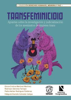 transfeminicidio (ebook)-gloria cristina martínez martínez-robinson robinson sánchez tamayo-pedro herber rodríguez cárdenas-9786287758384