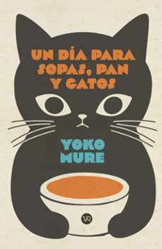 un dia para sopas, pan y gatos (ebook)-yoko mure-9786313006984