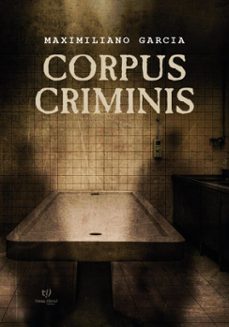 corpus criminis (ebook)-maximiliano garcia-9786313172184