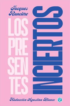 los presentes inciertos (ebook)-jacques ranciere-9786316532084