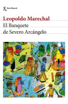 el banquete de severo arcangelo (ebook)-leopoldo marechal-9786316598684
