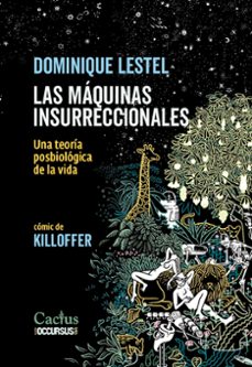 las máquinas insurreccionales-dominique lestel-9786316714084